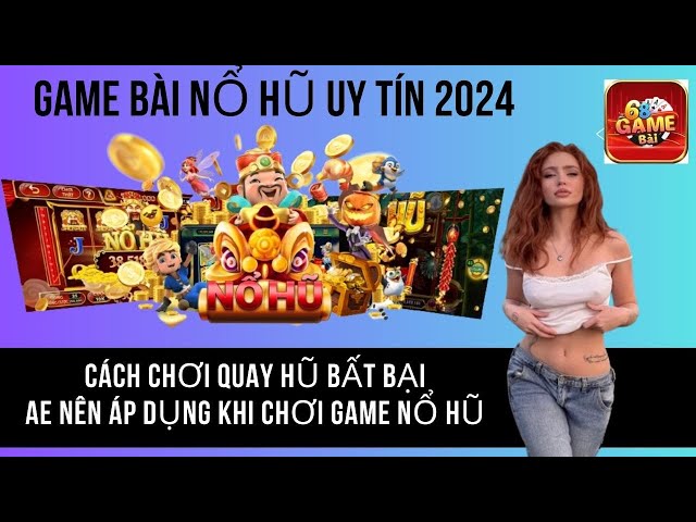 3. Những Lợi Ích Khi Tham Gia Game Nổ Hũ Uy Tín